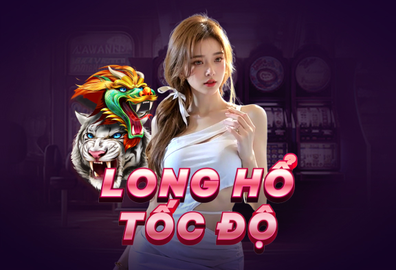 Long Hổ Tốc Độ